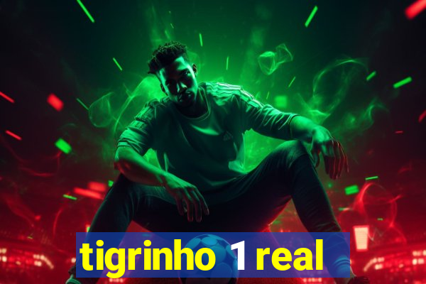 tigrinho 1 real